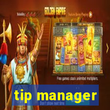 tip manager